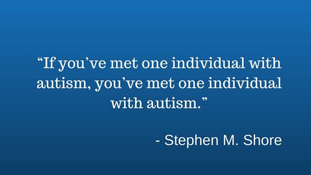 if you have met one individual with autism