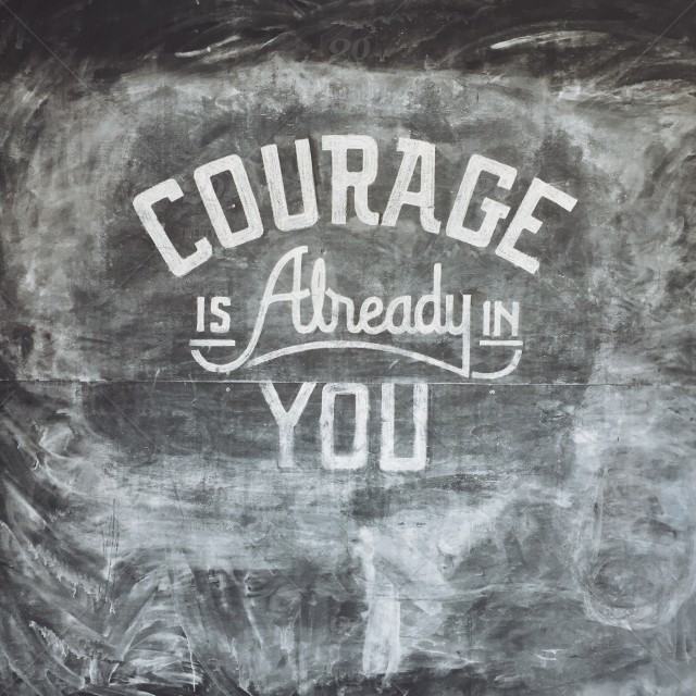 stock-photo-courage-inspiration-words-cb82321b-6b94-4188-b610-a87a575efbac
