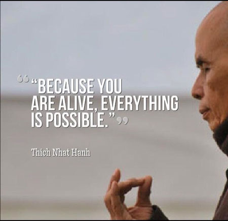 Everything is possible Thich Nhat Hanh quotes